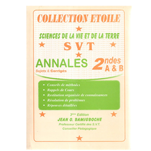 COLLECTION ETOILE  SVT 2ndes A/B ANNALES CORRIGEES