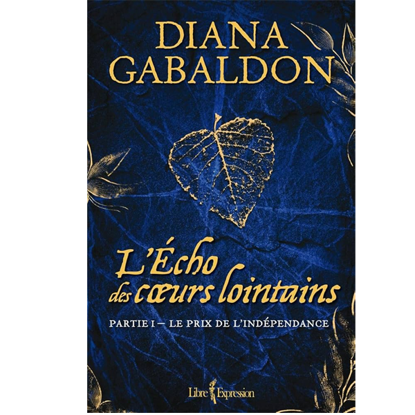 L'ECHO DES CŒURS LOINTAINS PARTIE I- LE PRIX DE L'INDEPENDANCE